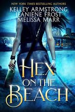 Hex on the Beach by [Kelley Armstrong, Jeaniene Frost, Melissa Marr]